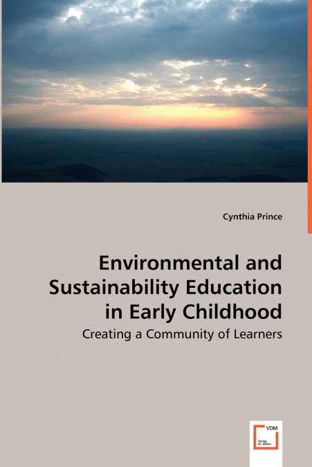 Environmental and Sustainability Education in Early Childhood - Creating a Community of Learners