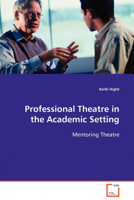 Professional Theatre in the Academic Setting