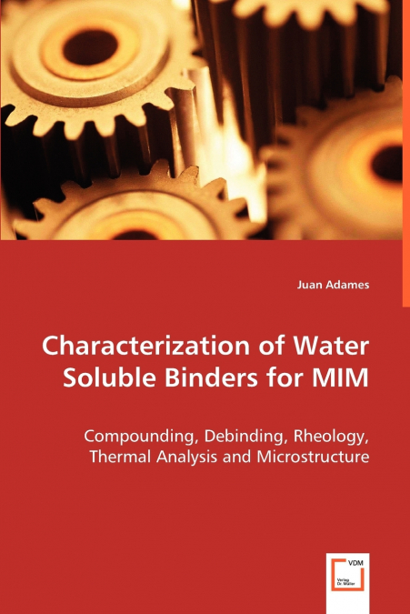 Characterization of Water Soluble Binders for MIM