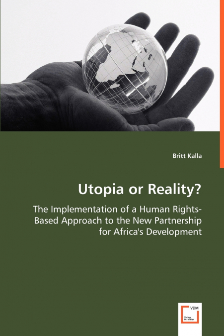 Utopia or Reality? - The Implementation of a Human Rights-Based Approach to the New Partnership for Africa’s Development
