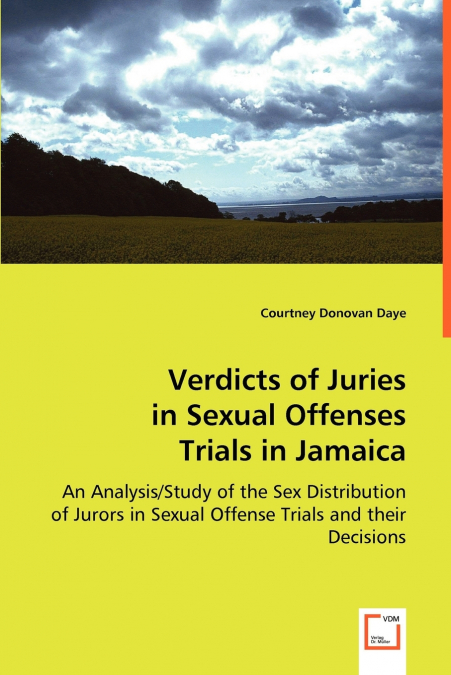 Verdicts of Juries in Sexual Offenses Trials in Jamaica