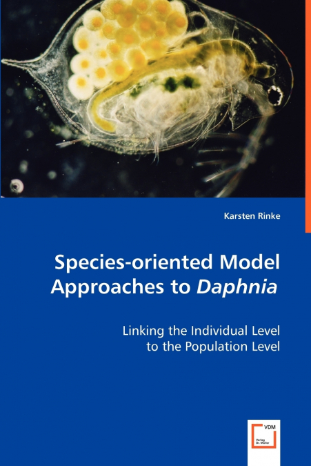 Species-oriented Model Approaches to Daphnia