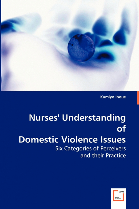 Nurses’ Understanding of Domestic Violence Issues