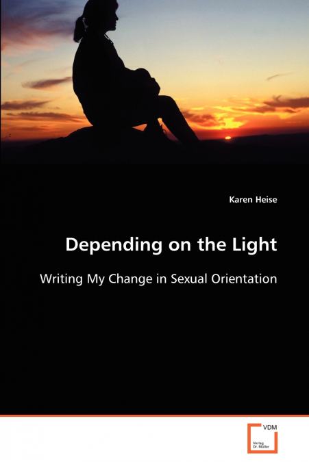 Depending on the Light - Writing My Change in Sexual Orientation