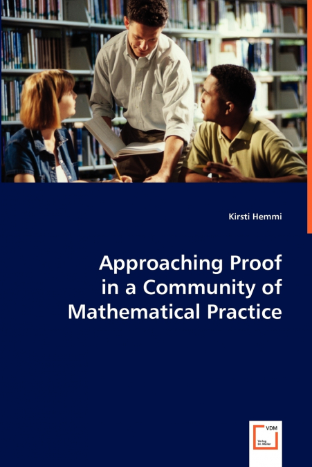 Approaching Proof  in a Community of Mathematical Practice