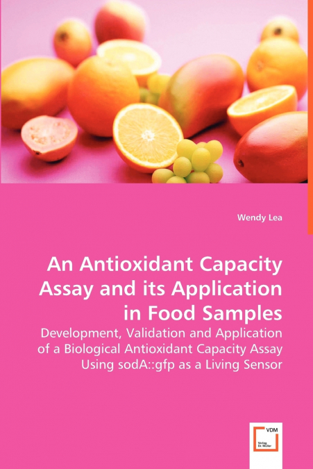An Antioxidant Capacity Assay and its Application in Food Samples