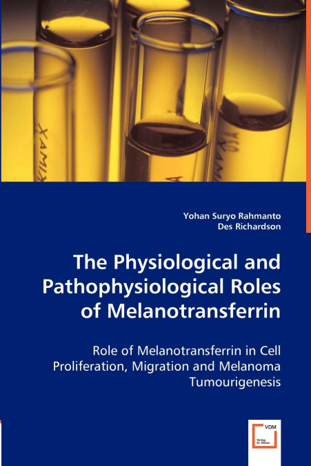 The Physiological and Pathophysiological Roles of Melanotransferrin