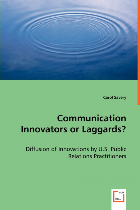 Communication Innovators or Laggards? - Diffusion of Innovations by U.S. Public Relations Practitioners