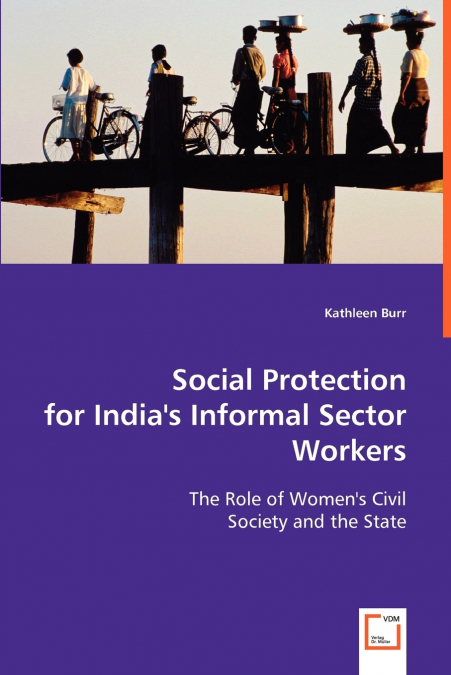 Social Protection for India’s Informal Sector Workers
