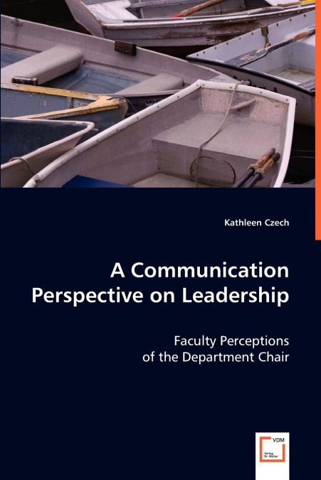 A Communication Perspective on Leadership