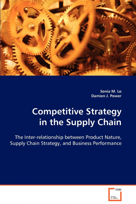 Competitive Strategy in the Supply Chain