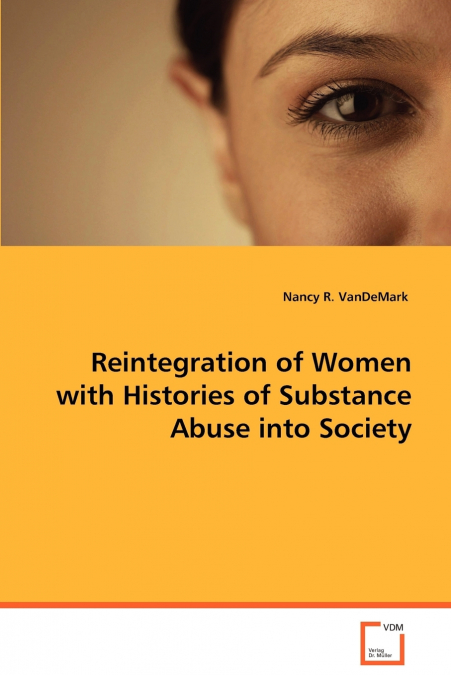 Reintegration of Women with Histories of Substance Abuse into Society