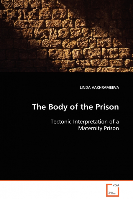 The Body of the Prison