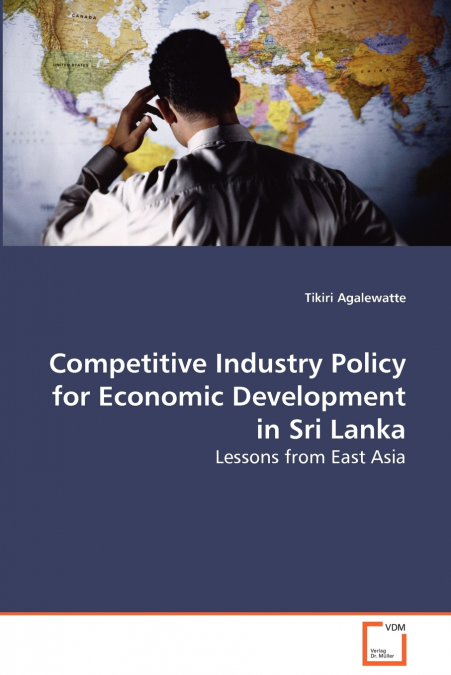 Competitive Industry Policy for Economic Development in Sri Lanka