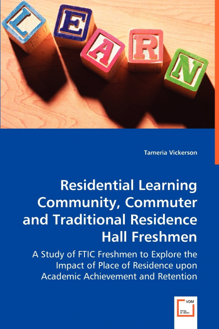 Residential Learning Community, Commuter and Traditional Residence Hall Freshmen