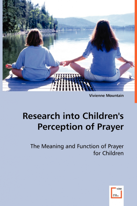 Research into Children’s Perception of Prayer