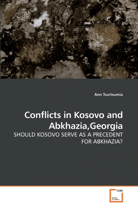Conflicts in Kosovo and Abkhazia,Georgia