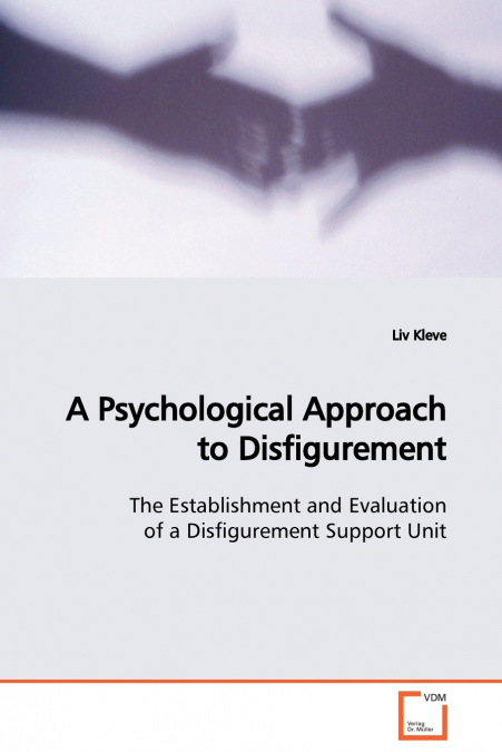 A Psychological Approach to Disfigurement