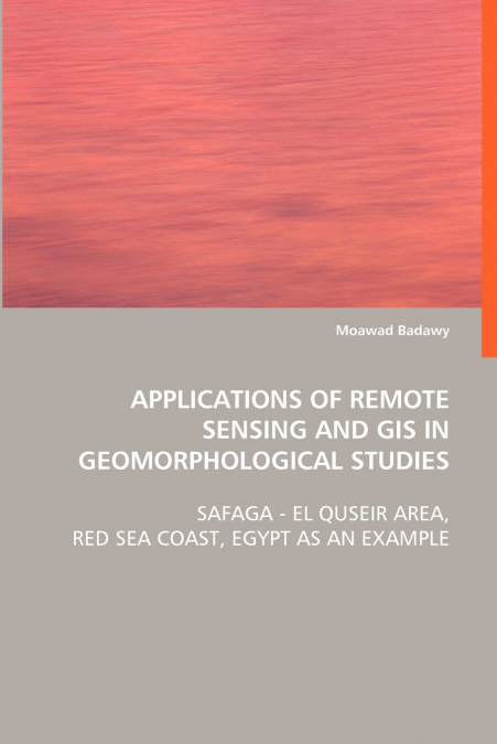Applications of Remote Sensing and GIS in Geomorphological Studies