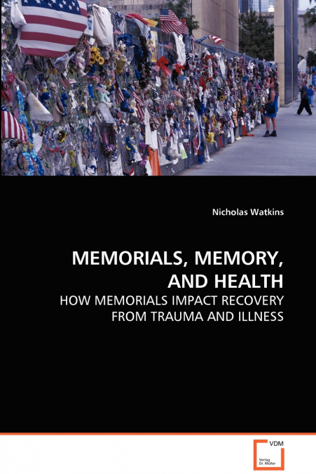 Memorials, Memory, and Health