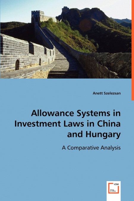 Allowance Systems in Investment Laws in China and Hungary