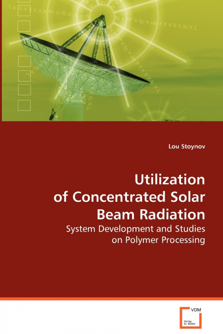 Uitlization of Concentrated Solar Beam Radiation