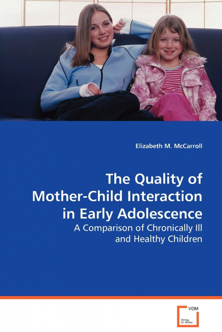The Quality of Mother-Child Interaction in Early Adolescence
