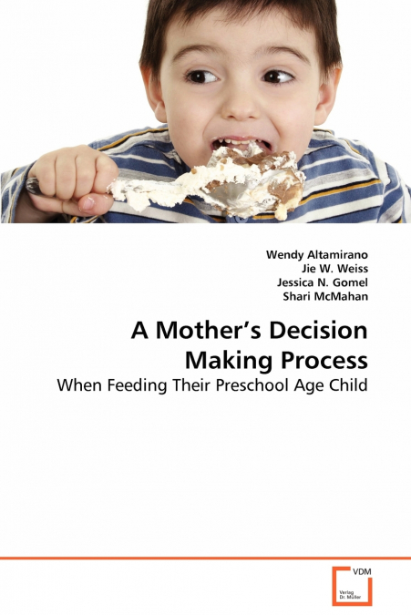 A Mother´s Decision Making Process