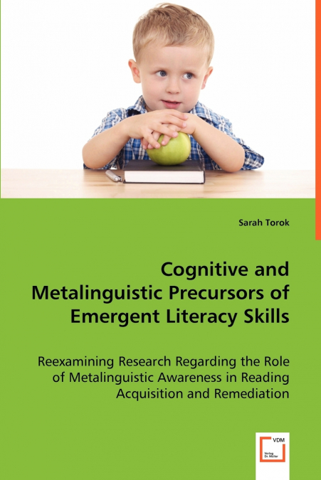 Cognitive and Metalinguistic Precursors of Emergent Literacy Skills