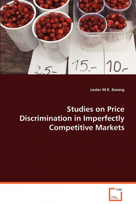 Studies on Price Discrimination in Imperfectly Competitive Markets