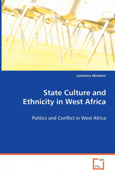 State Culture and Ethnicity in West Africa