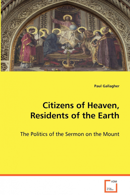 Citizens of Heaven, Residents of the Earth