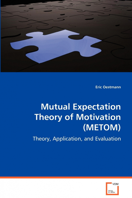 Mutual Expectation Theory of Motivation (METOM)