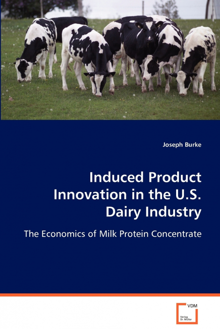 Induced Product Innovation in the U.S. Dairy Industry