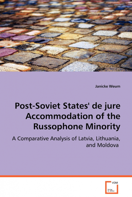 Post-Soviet States’ de jure Accommodation of the Russophone Minority