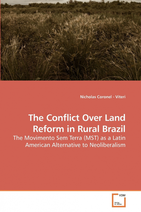 The Conflict Over Land Reform in Rural Brazil