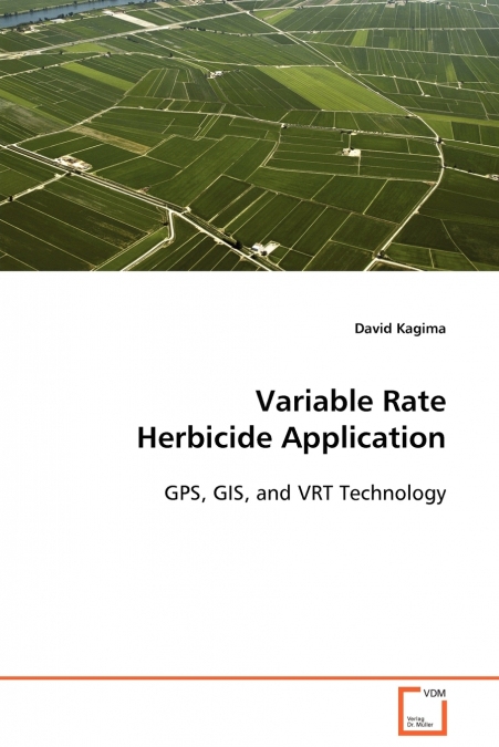 Variable Rate Herbicide Application  GPS, GIS, and VRT Technology