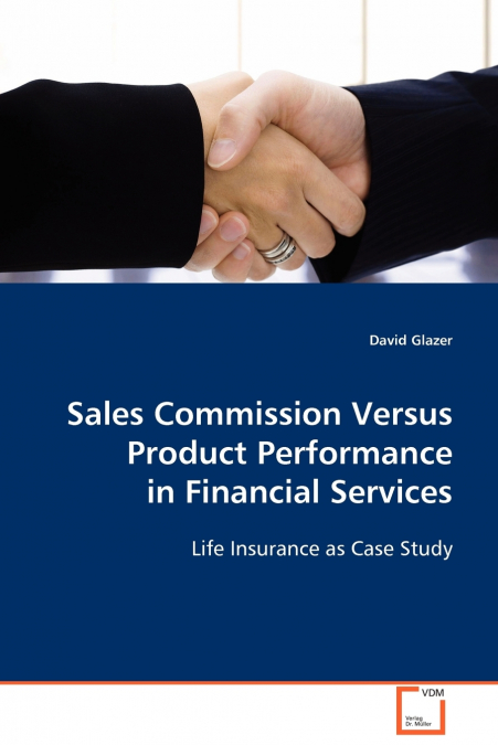 Sales Commission Versus Product Performance in Financial Services