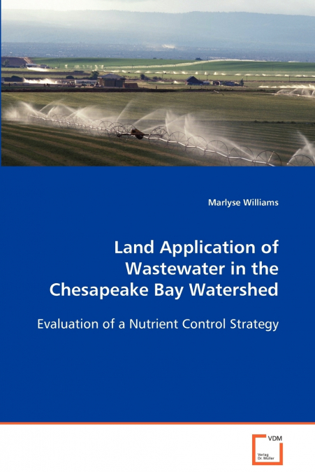 Land Application of Wastewater in the Chesapeake Bay Watershed