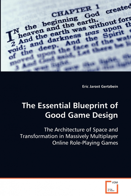 The Essential Blueprint of Good Game Design