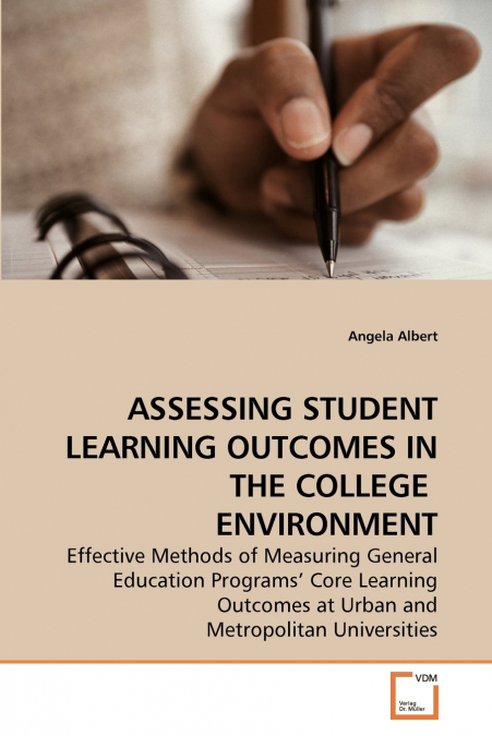 ASSESSING STUDENT LEARNING OUTCOMES IN THE COLLEGE  ENVIRONMENT