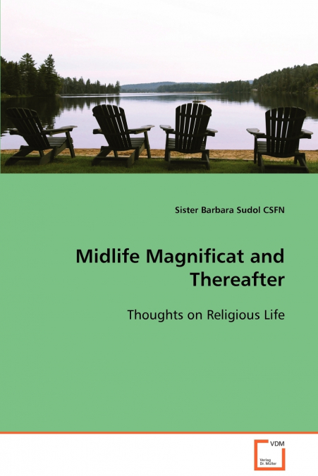 Midlife Magnificat and Thereafter