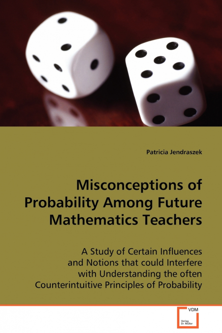 Misconceptions of Probability Among Future Mathematics Teachers