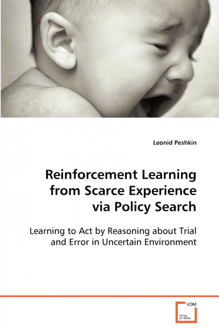 Reinforcement Learning from Scarce Experience via Policy Search