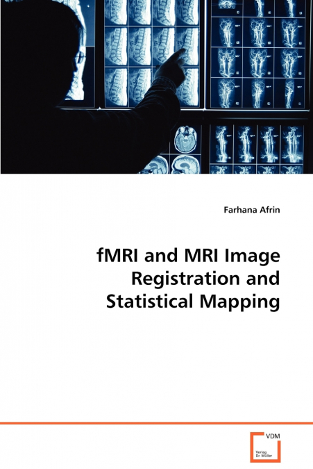 fMRI and MRI Image Registration and Statistical Mapping