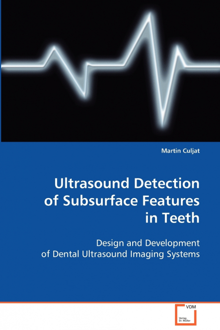 Ultrasound Detection of Subsurface Features in Teeth