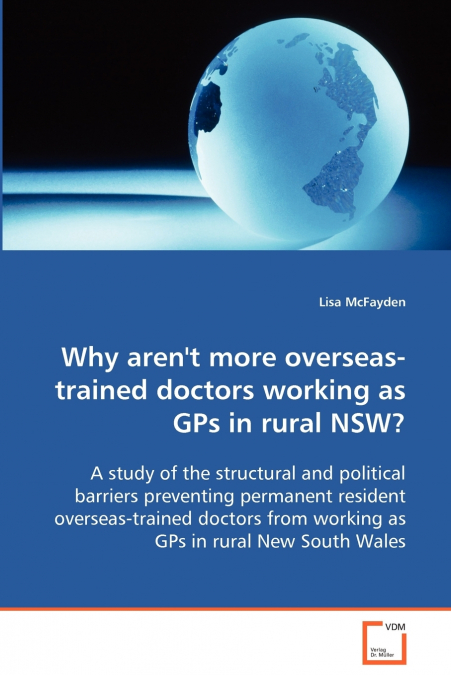 Why aren’t more overseas-trained doctors working as GPs in rural NSW?