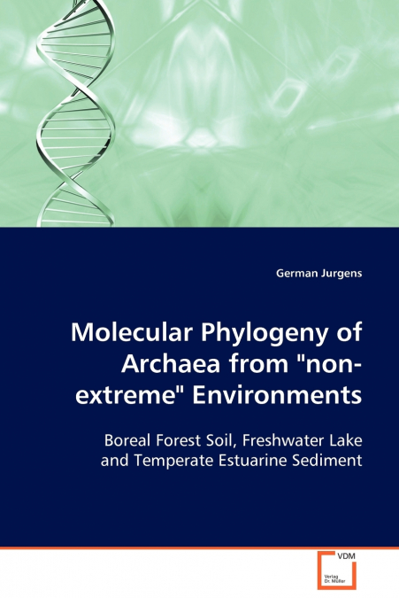 Molecular Phylogeny of Archaea from 'non-extreme' Environments