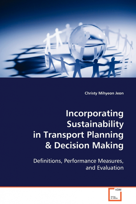 Incorporating Sustainability in Transport Planning & Decision Making
