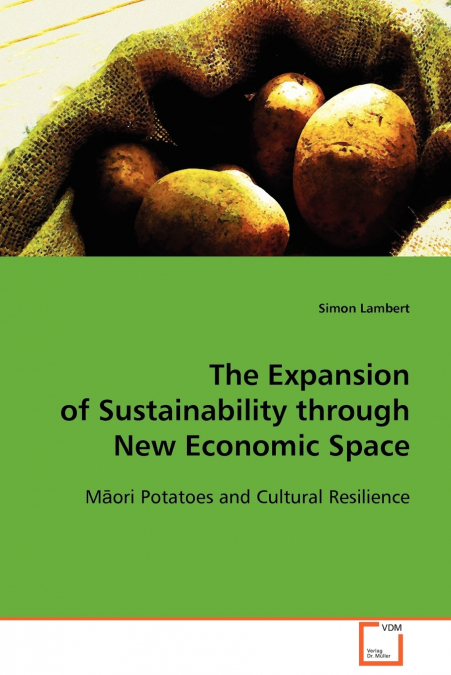 The Expansion of Sustainability through New Economic Space